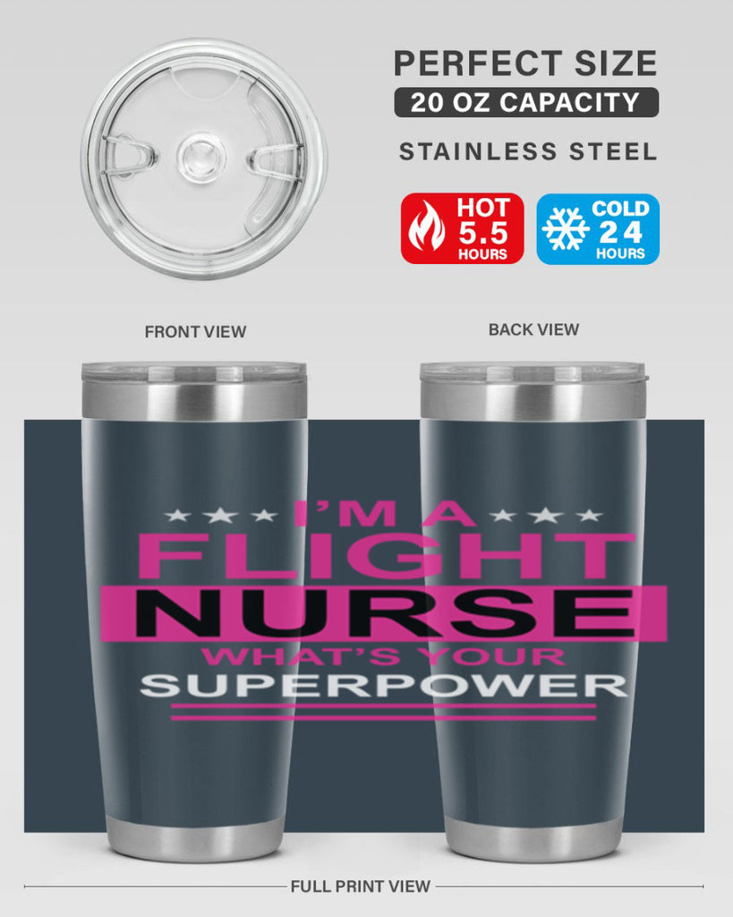 I am Flight Nurse Whats Style 328#- nurse- tumbler