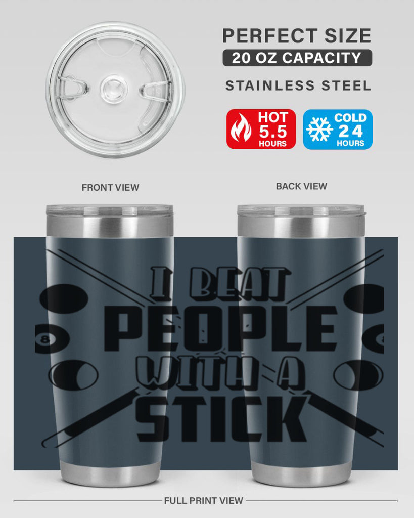I beat people with a stick 1166#- billards- Tumbler
