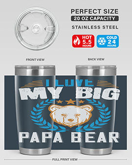 I love my big papa bear 16#- Bears- Tumbler