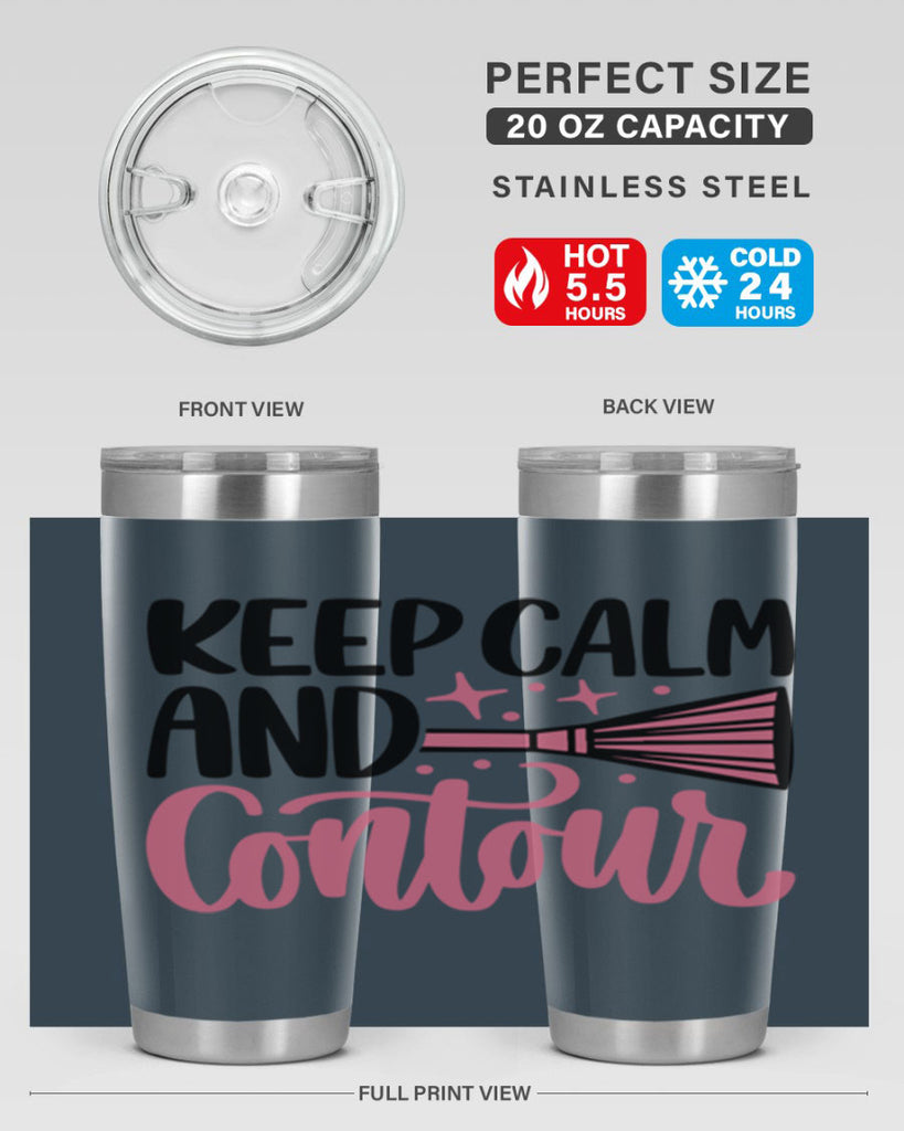 Keep Calm And Contour Style 73#- make up- Tumbler