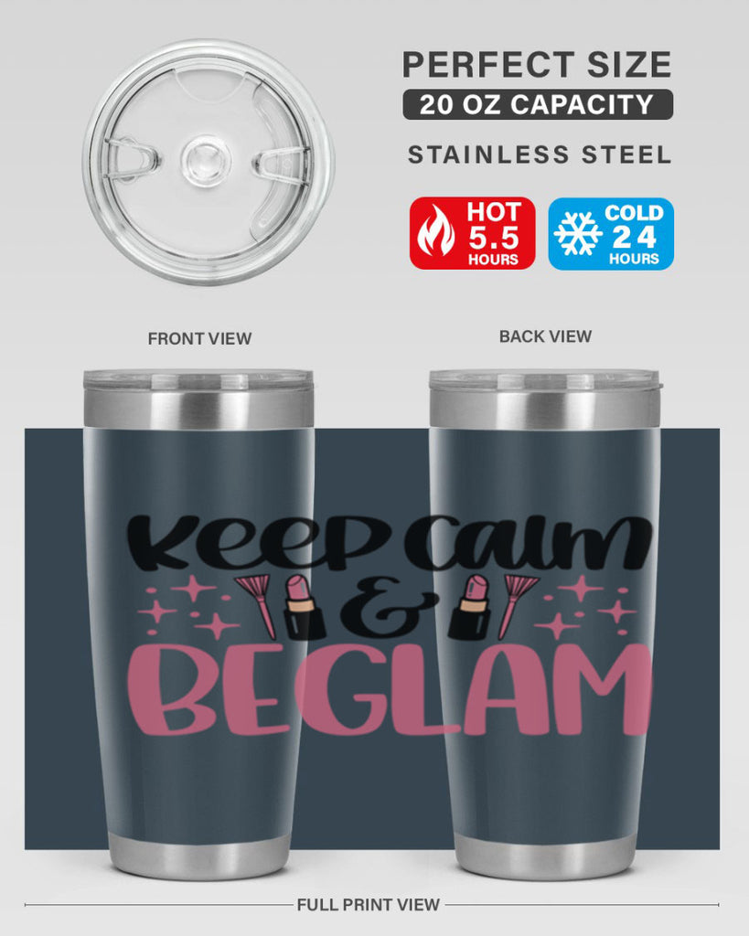Keep Calm Be Glam Style 74#- make up- Tumbler