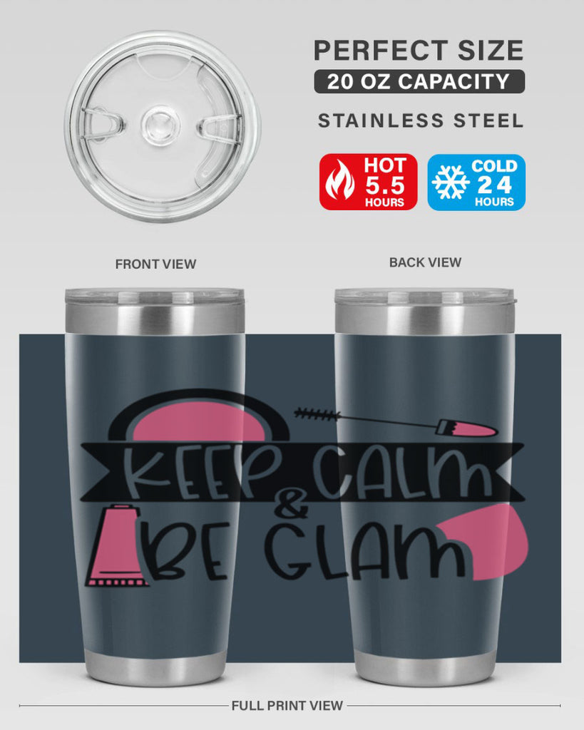 Keep Calm Be Glam Style 75#- make up- Tumbler