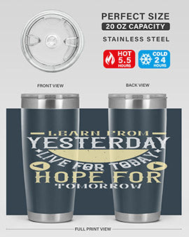 Learn from Yesterday Live for Today Hope for Tomorrow Style 22#- diabetes- Tumbler