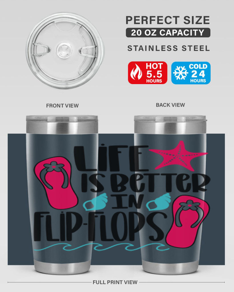 Life Is Better Is FlipFlops Style 31#- summer- Tumbler