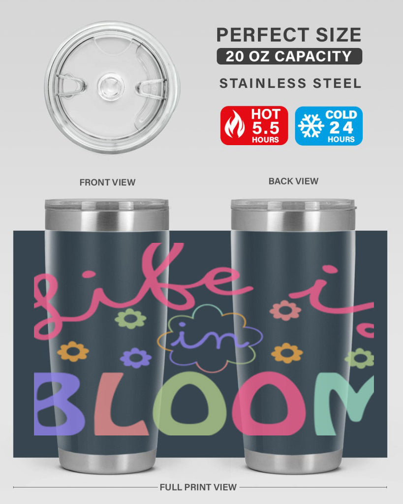 Life is in bloom299#- spring- Tumbler