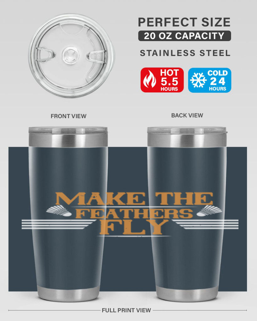 Make the feathers fly 1972#- badminton- Tumbler