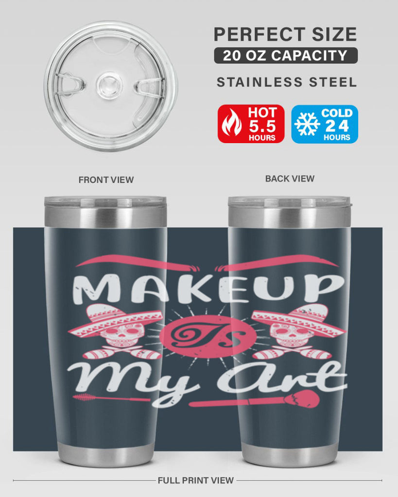 Makeup Is My Art Style 193#- make up- Tumbler