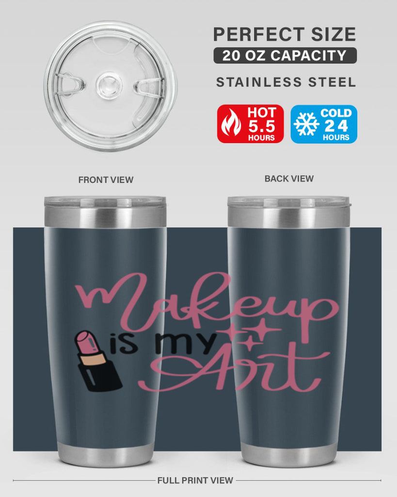 Makeup is my Art Style 47#- make up- Tumbler