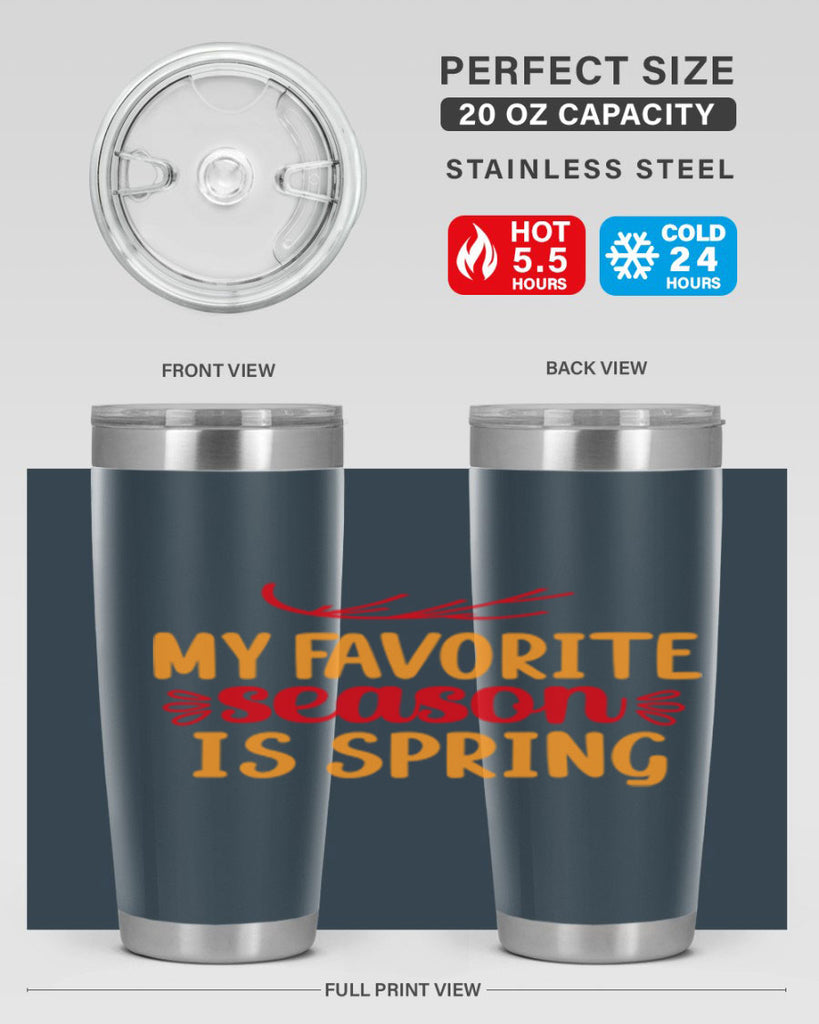 My favorite season is spring 342#- spring- Tumbler