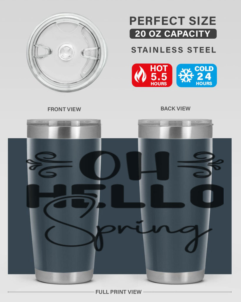Oh Hello Spring 365#- spring- Tumbler