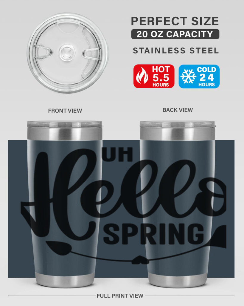 Oh Hello Spring368#- spring- Tumbler
