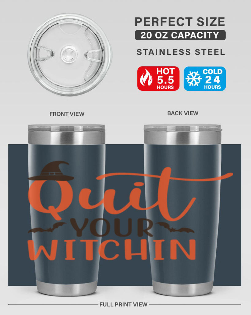 Quit Your Witchin 571#- fall- Tumbler