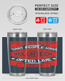 Research has shown that people who volunteer often live longer Style 32#- volunteer- Tumbler