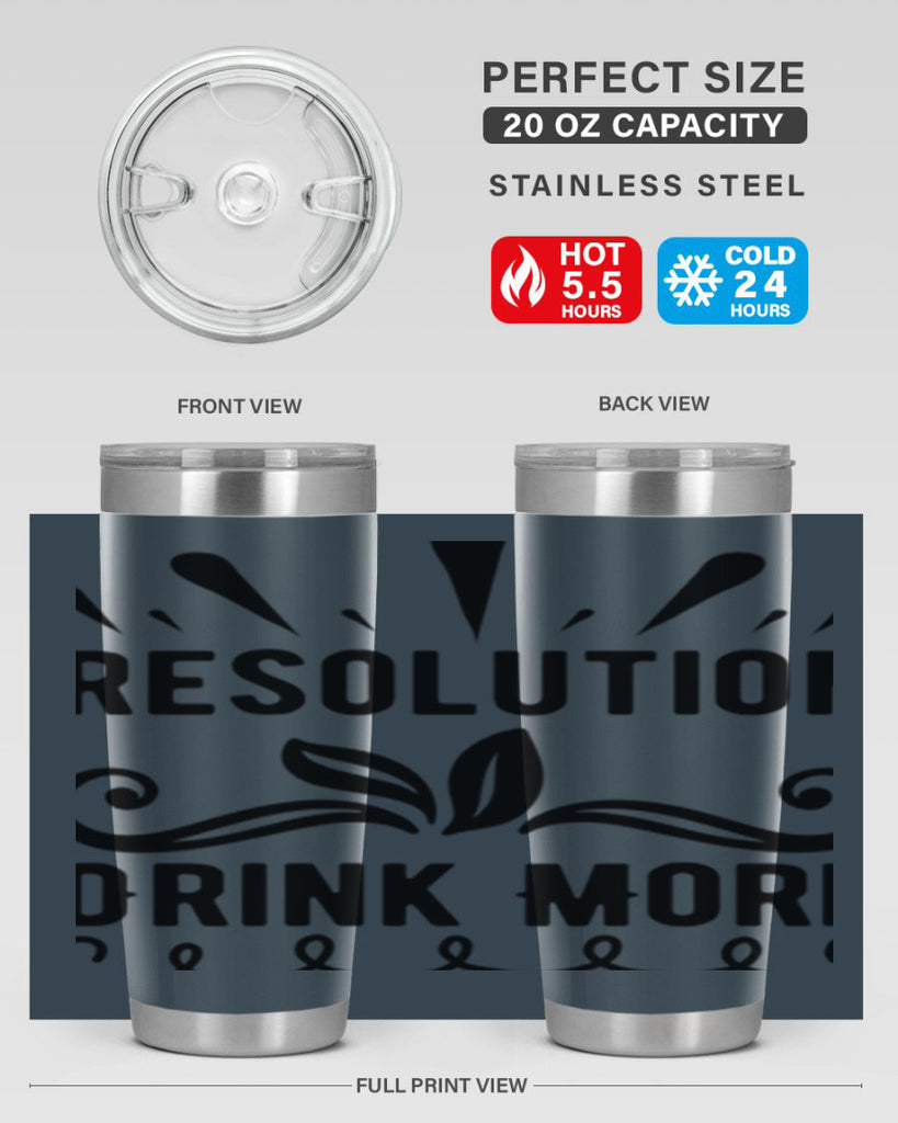 Resolution Drink More 348#- winter- Tumbler