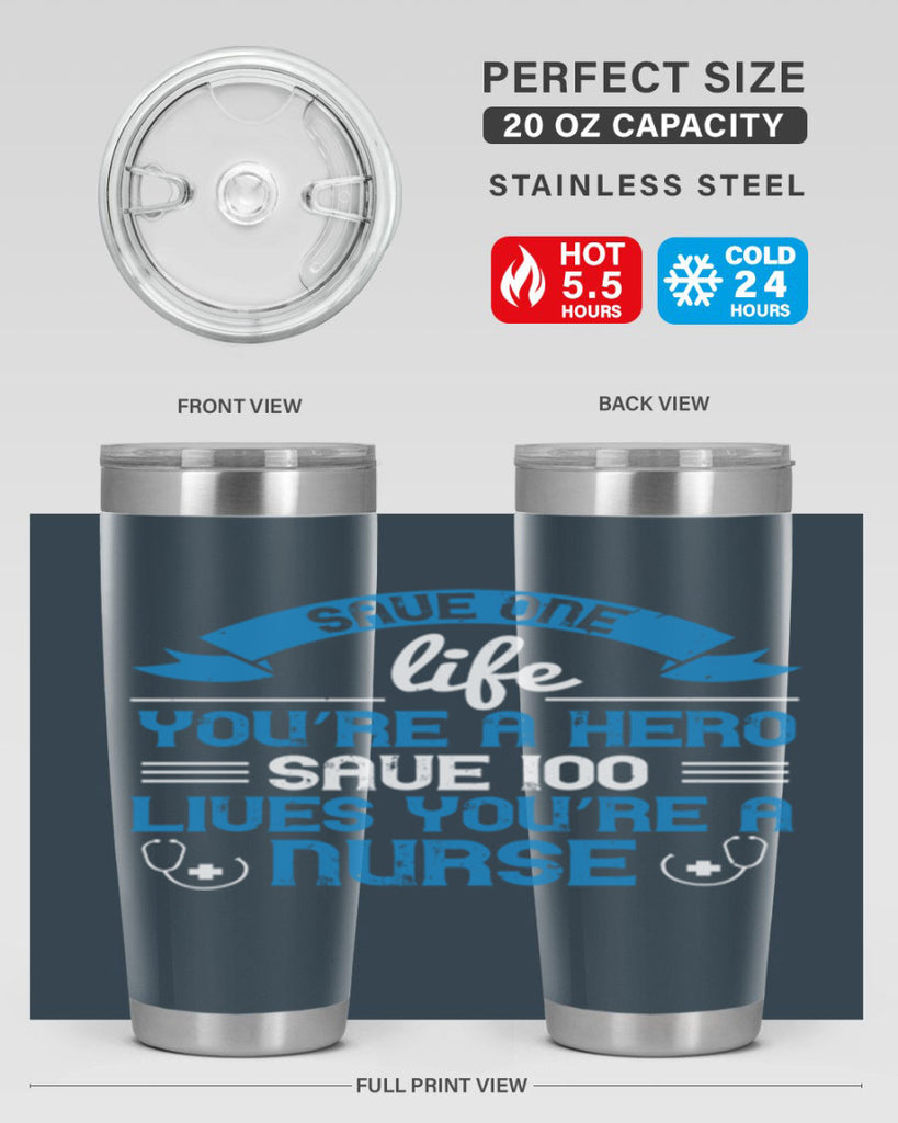 Save one life you’re a hero Save lives you’re a Nurse Style 274#- nurse- tumbler