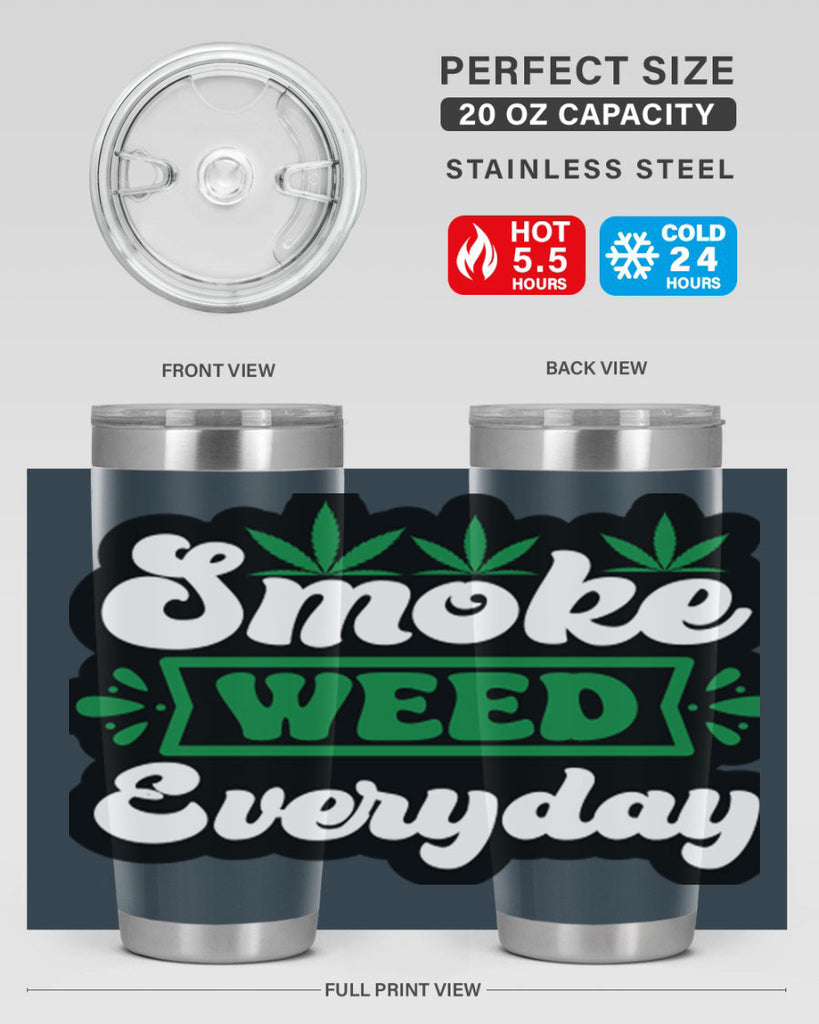 Smoke weed everyday 240#- marijuana- Tumbler