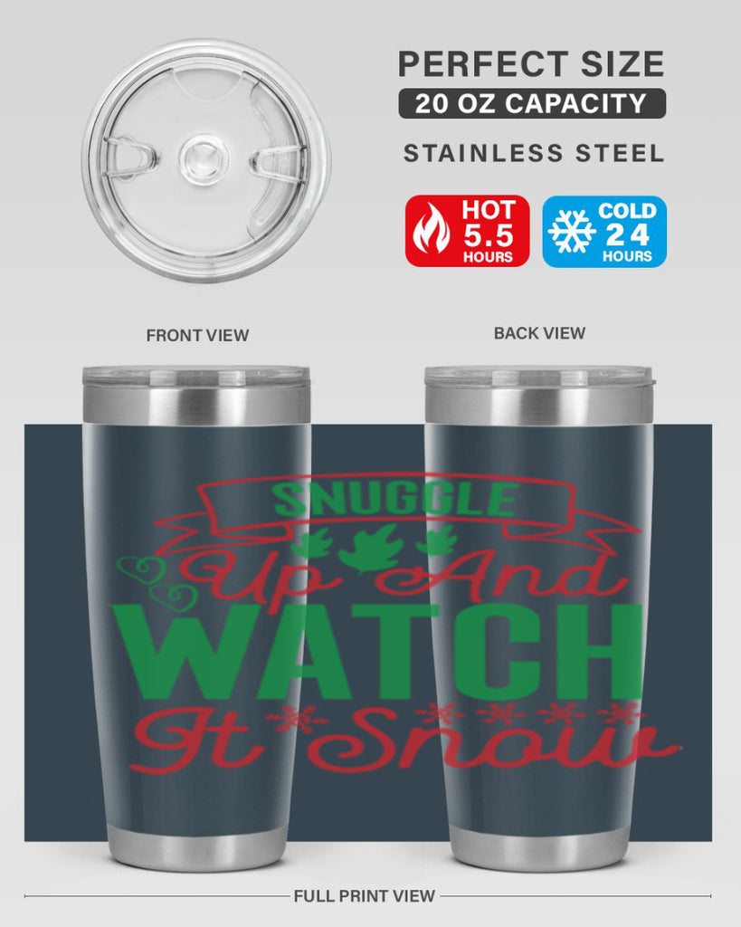 Snuggle Up And Watch It Snow 382#- winter- Tumbler