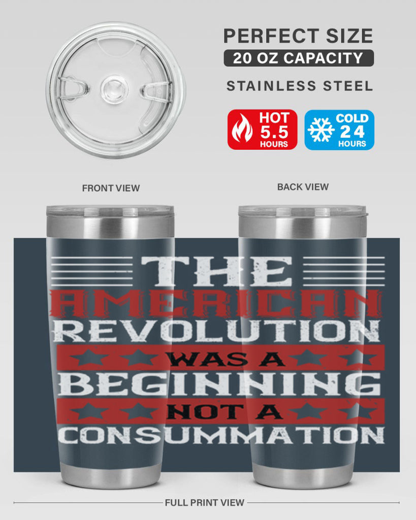 The American Revolution was a beginning not a consummation Style 191#- Fourt Of July- Tumbler