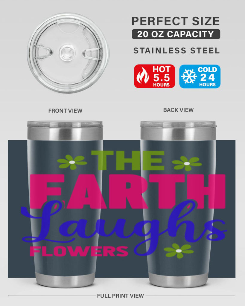 The Earth Laughs Flowers 530#- spring- Tumbler