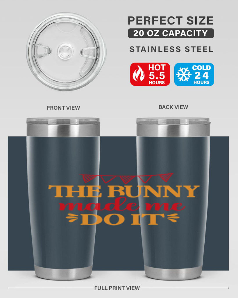 The bunny made me do it 528#- spring- Tumbler