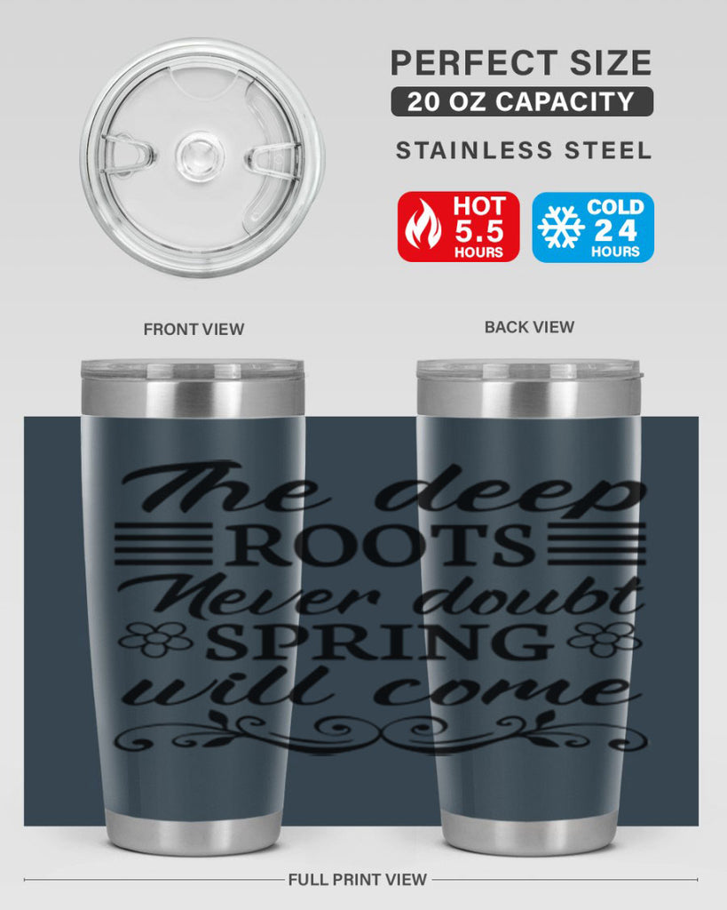 The deep roots never doubt 545#- spring- Tumbler