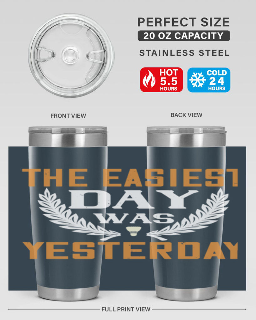 The easiest day was yesterday 1834#- badminton- Tumbler