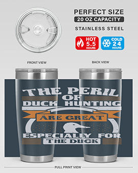 The perils of duck hunting are great especially for he duck Style 15#- duck- Tumbler