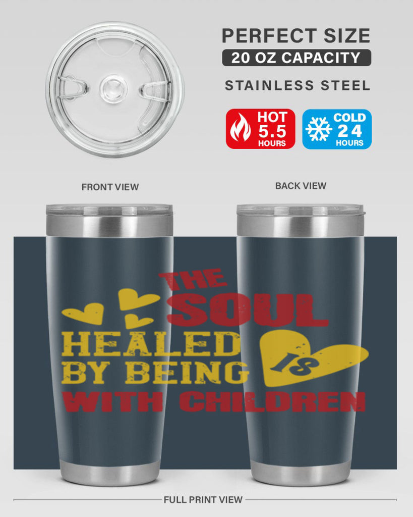The soul is healed by being with children Style 14#- baby- Tumbler