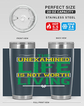The unexamined life is not worth living Style 15#- self awareness- Tumbler