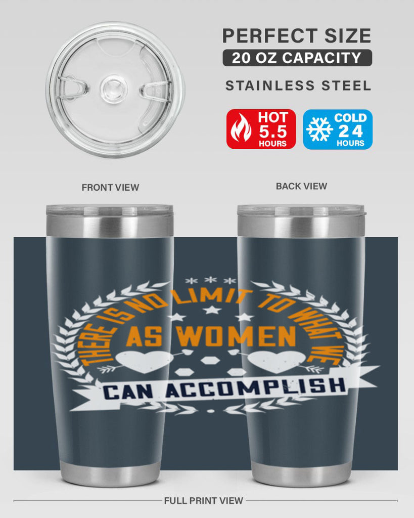 There is no limit to what we as women can accomplish Style 27#- womens day- Tumbler