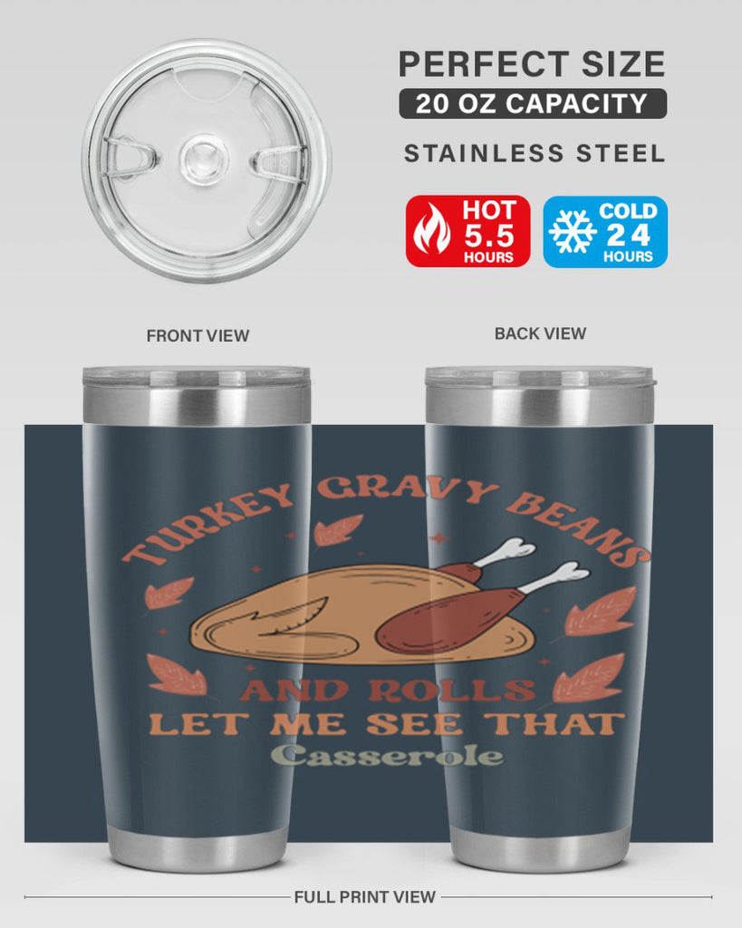 Turkey Gravy Beans And Rolls Let Me See That Casserole 623#- fall- Tumbler