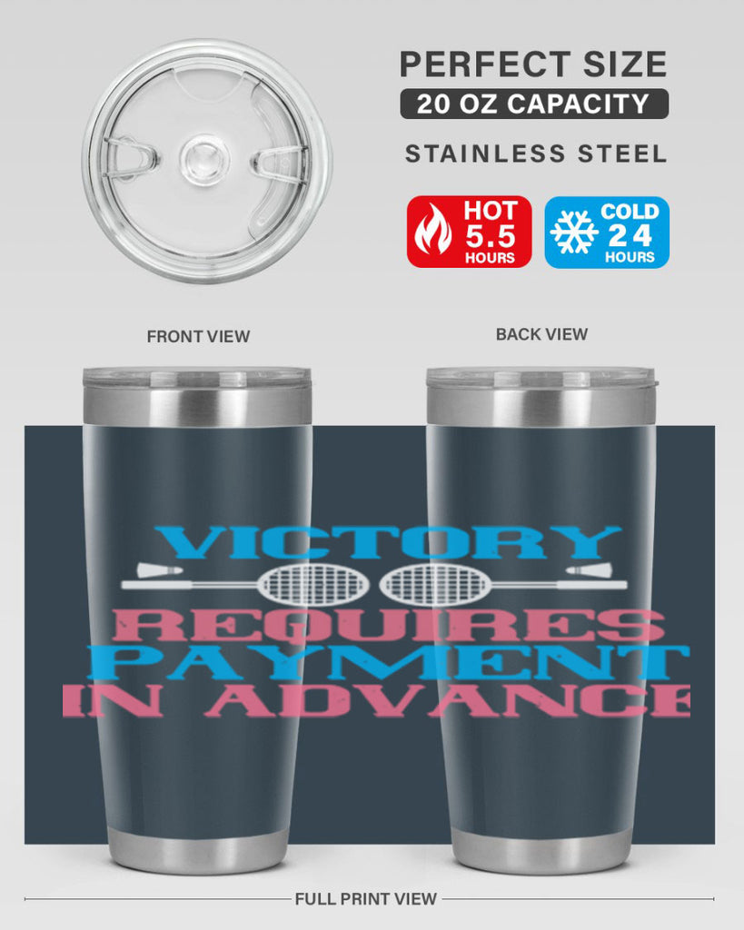 Victory requires payment in advance 1782#- badminton- Tumbler