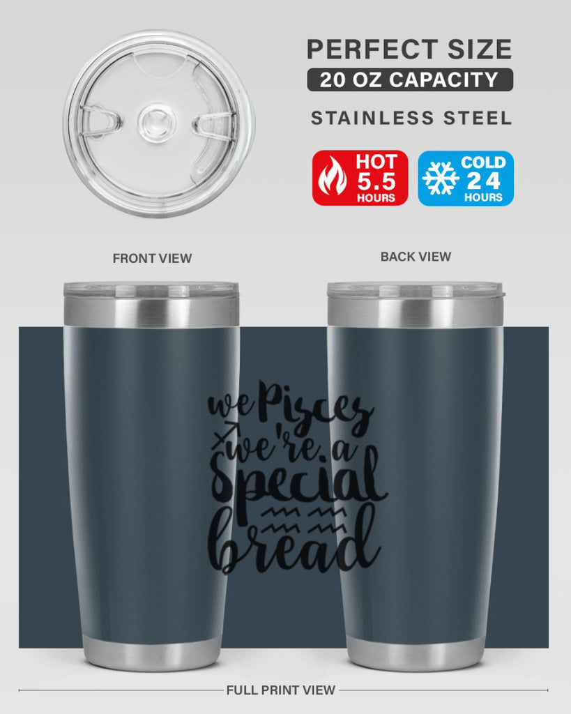 We pisces Were A Special Bread 557#- zodiac- Tumbler