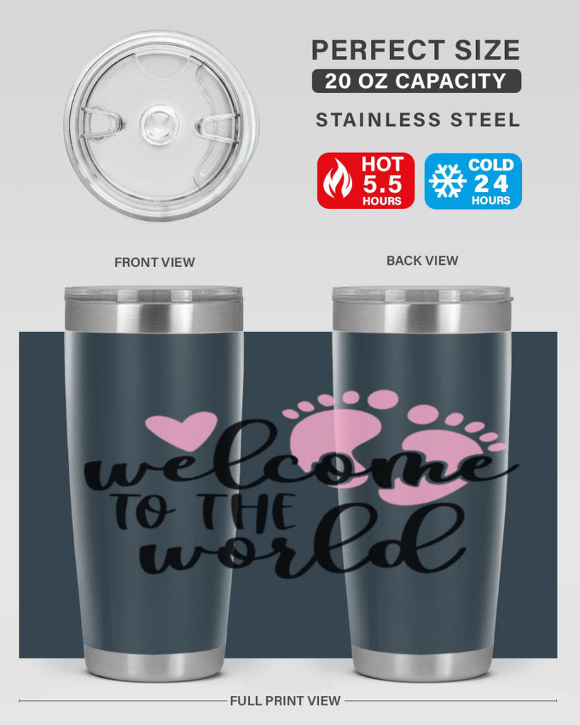Welcome To The World Style 15#- baby- tumbler