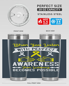 When you listen with perfect awareness then listening becomes possible Style 7#- self awareness- Tumbler