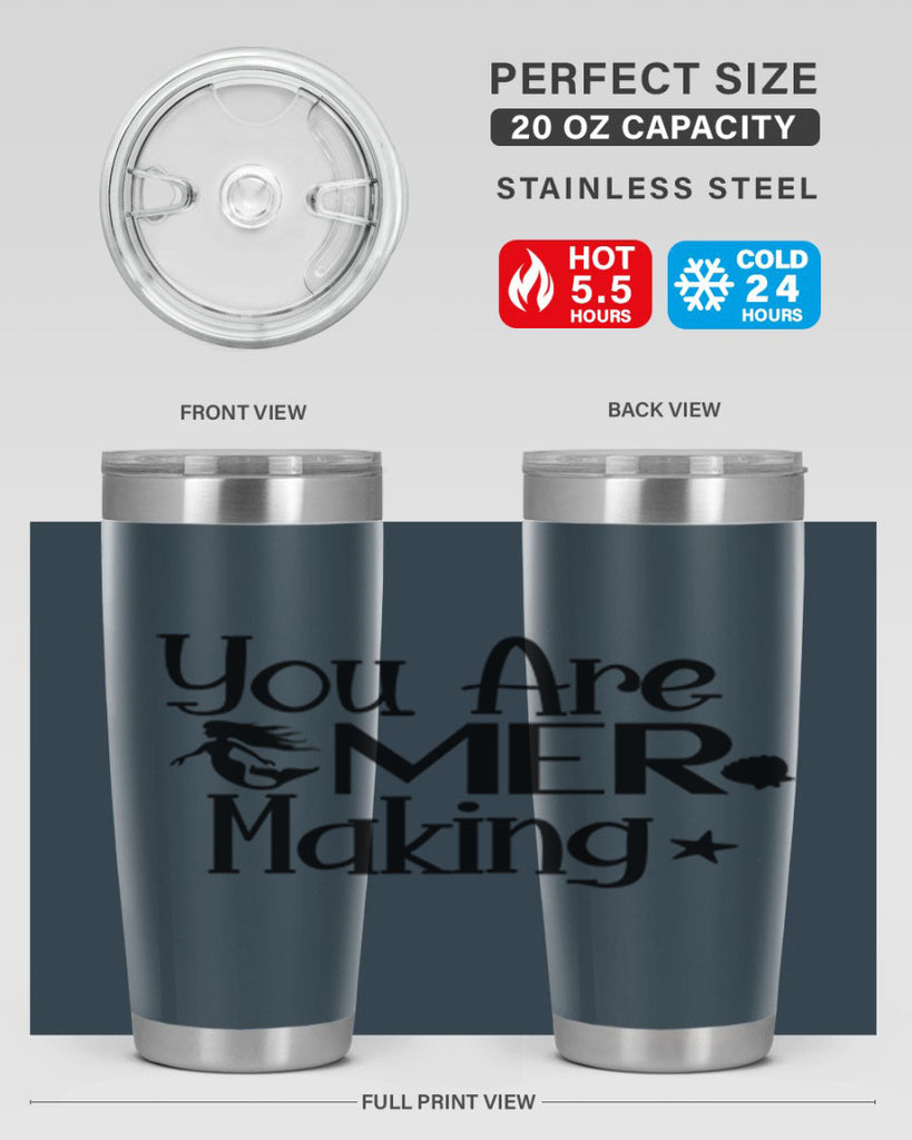 You Are Mer Making 679#- mermaid- Tumbler
