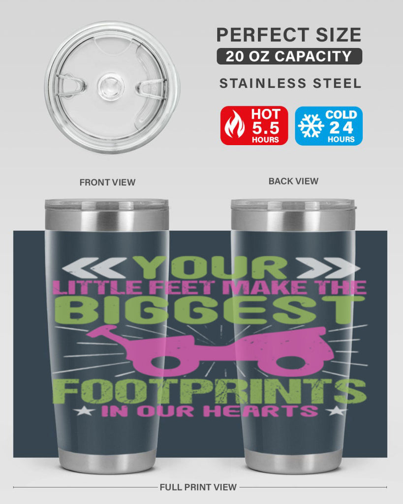 Your Litle feet me foot prints in our hearts Style 158#- baby- tumbler