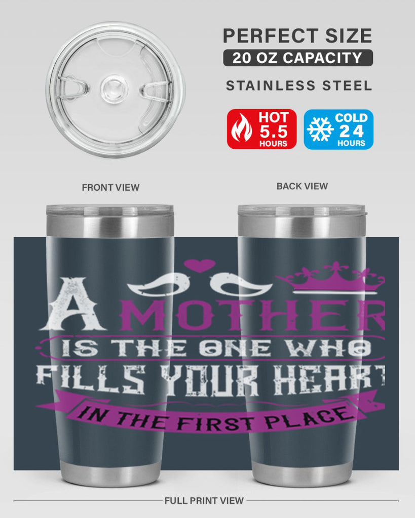 a mother is the one who 34#- mothers day- Tumbler