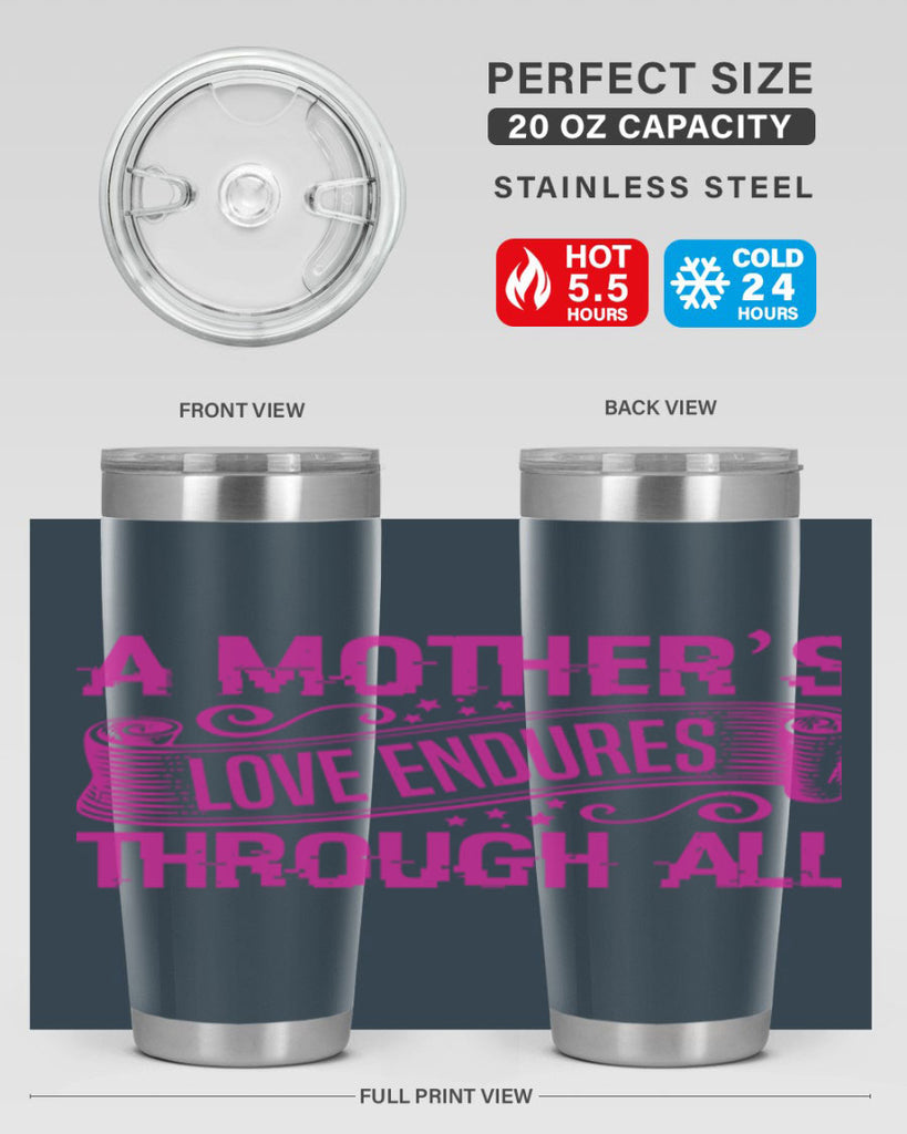 a mothers love endures through all 33#- mothers day- Tumbler
