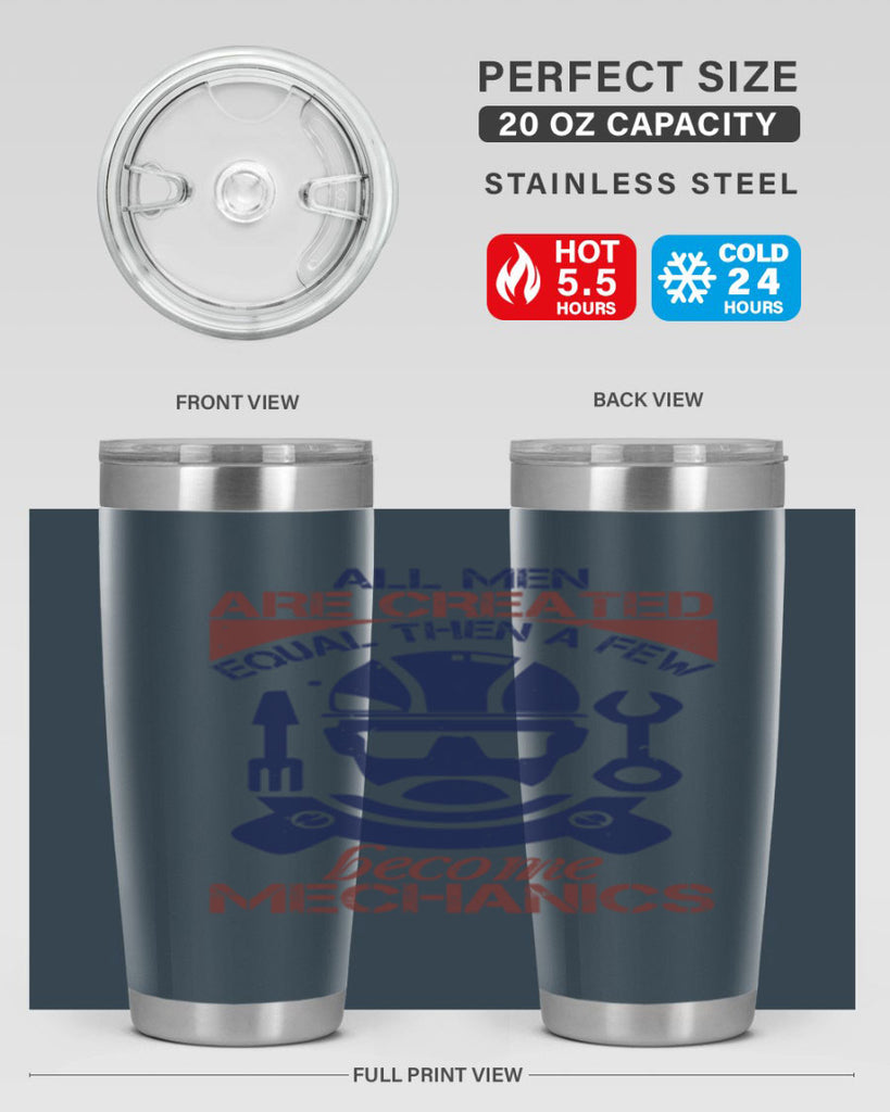 all men are created equal than a few become mechanics Style 50#- engineer- tumbler