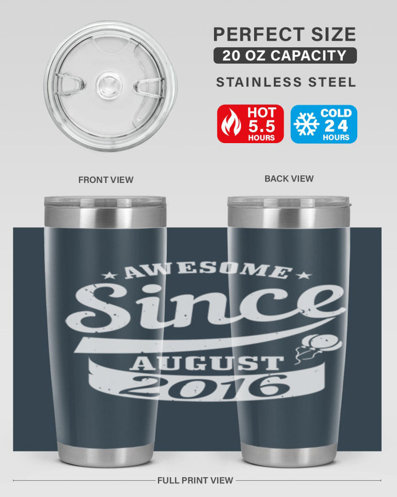 awesome since august Style 11#- birthday- tumbler