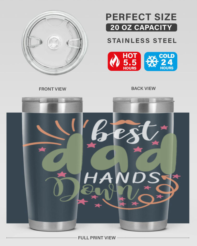 best dad hands down 107#- fathers day- Tumbler