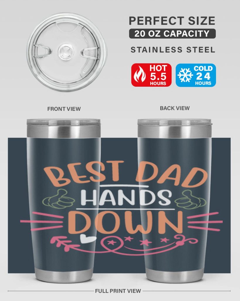 best dad hands down 108#- fathers day- Tumbler
