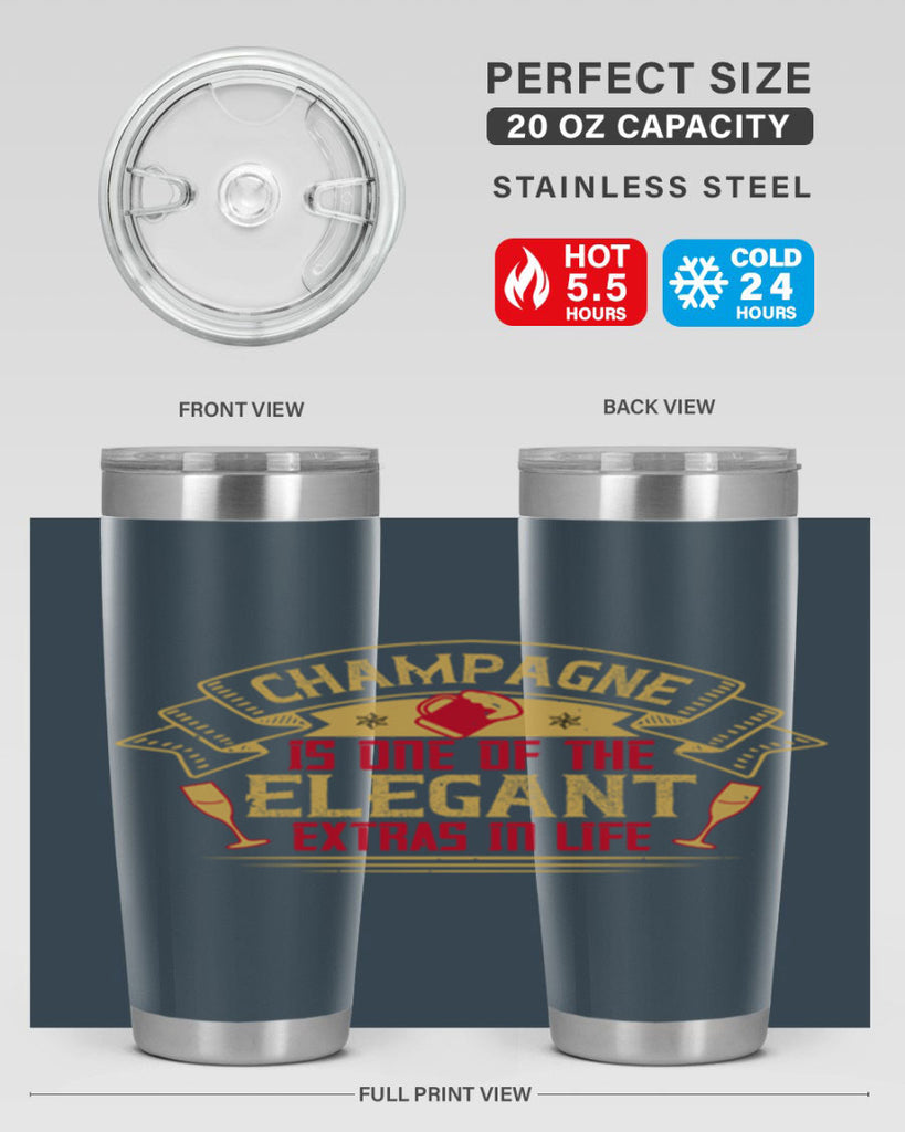 champagne is one of the elegant extras in life 9#- drinking- Tumbler
