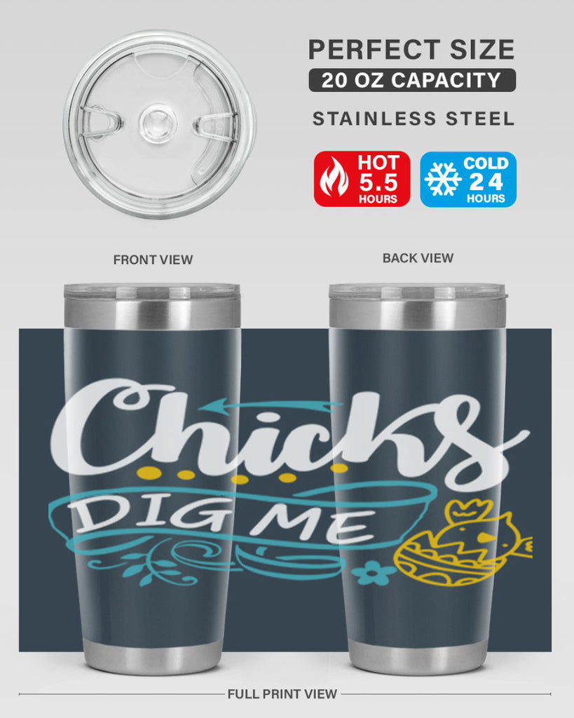 chicks dig me 99#- easter- Tumbler