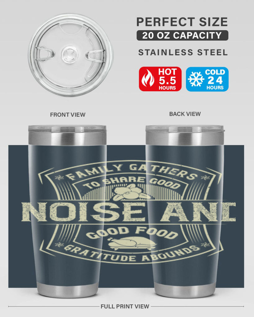 family gathers to share good noise and good food gratitude abounds 48#- thanksgiving- Tumbler