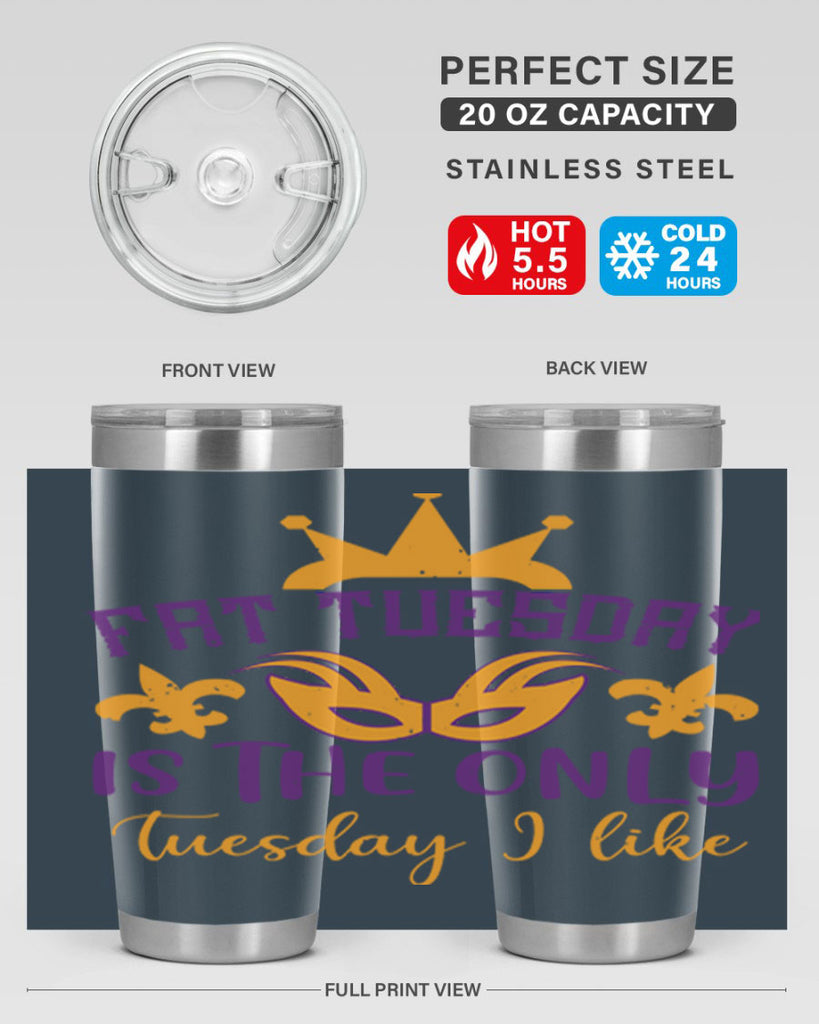 fat tuesday is the only tuesday i like 87#- mardi gras- Tumbler