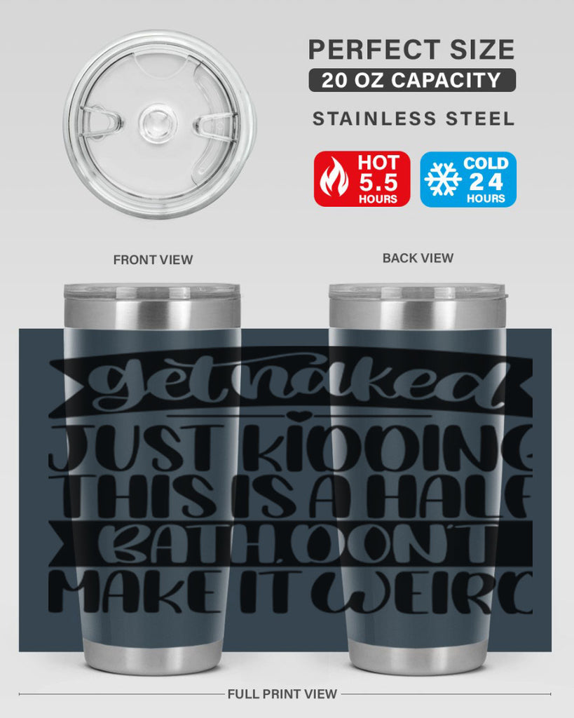 get naked just kidding this is a half bath dont 38#- bathroom- Tumbler