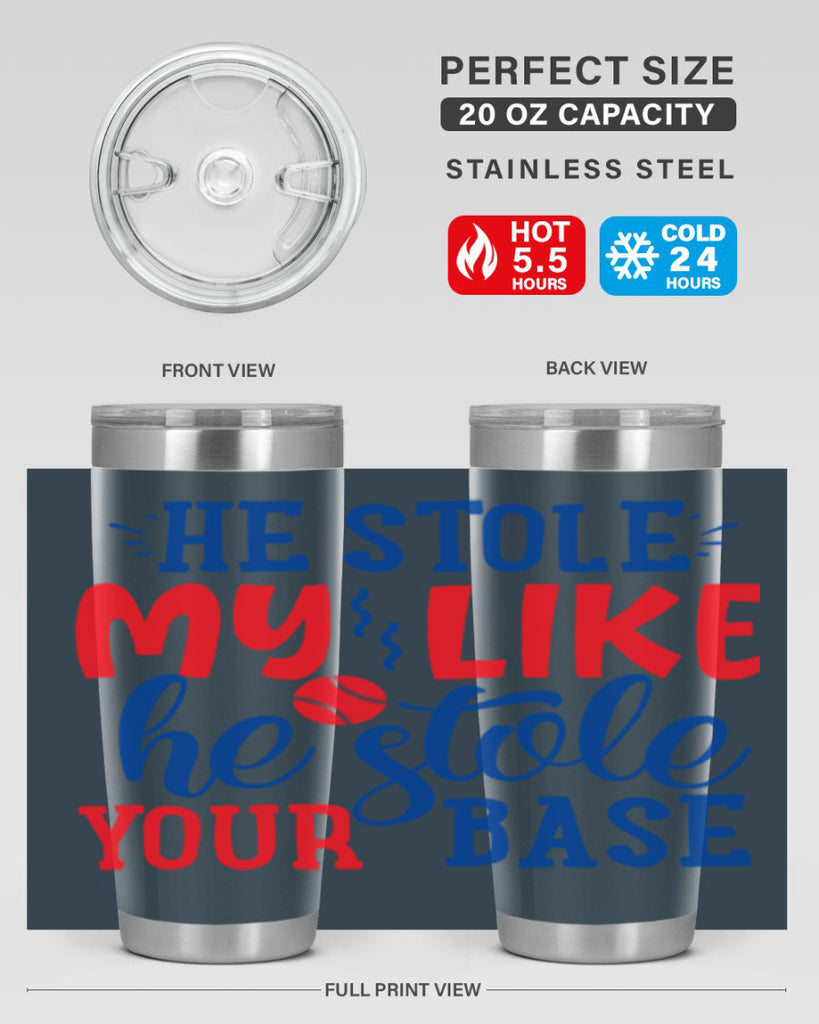 he stole my like he stole your base 2076#- baseball- Tumbler