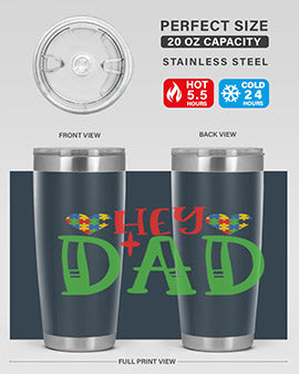 hey dad Style 14#- autism- Tumbler